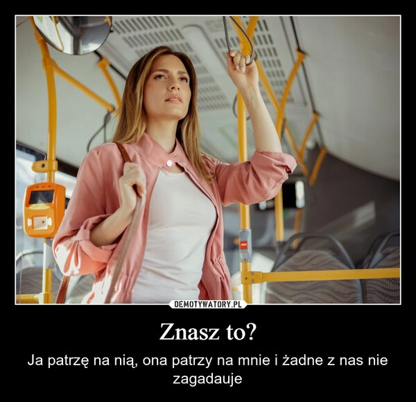 
    Znasz to?