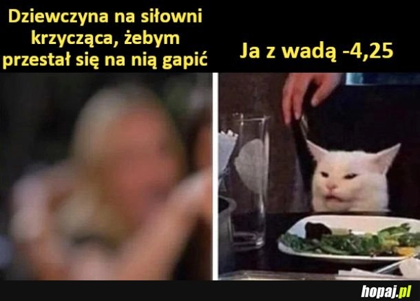 
    Kobieto, ja ślepy jestem