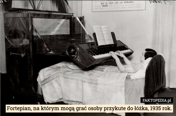 
    Fortepian, na którym mogą grać osoby przykute do łóżka, 1935 rok.