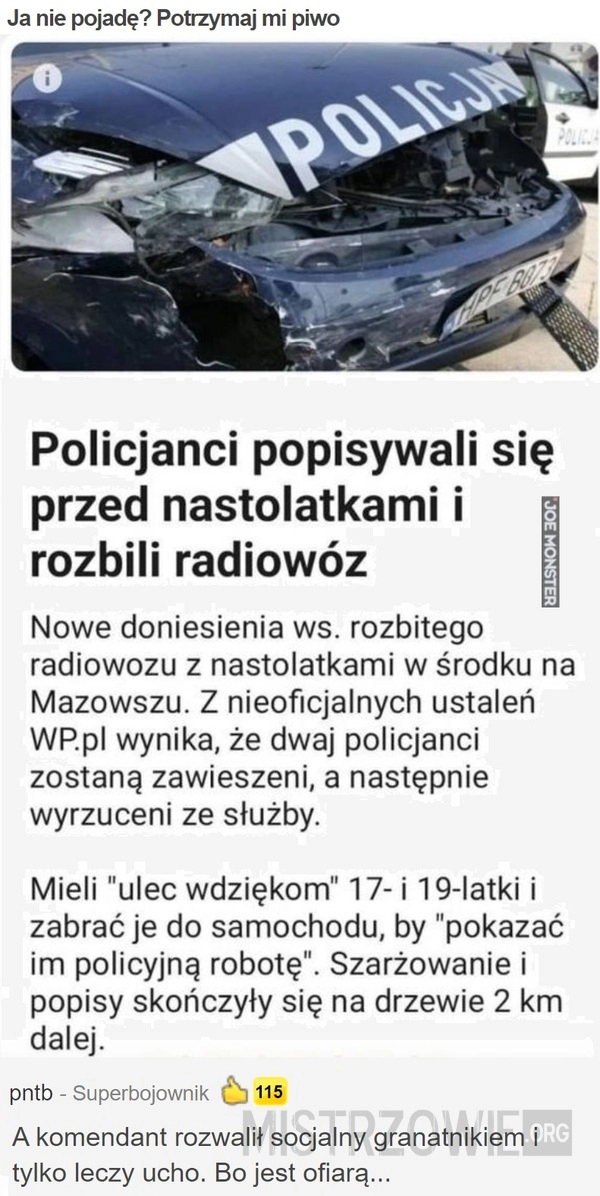 
    Ja nie pojadę? Potrzymaj mi piwo