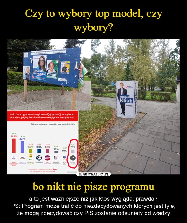 
    Czy to wybory top model, czy wybory? bo nikt nie pisze programu