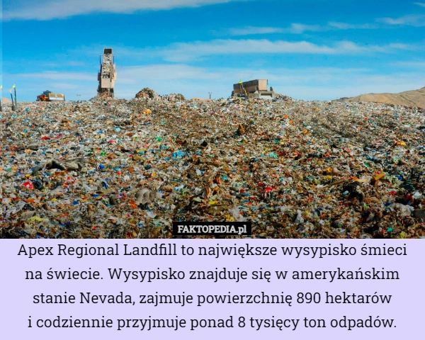 
    Apex Regional Landfill to największe wysypisko śmieci na świecie. Wysypisko