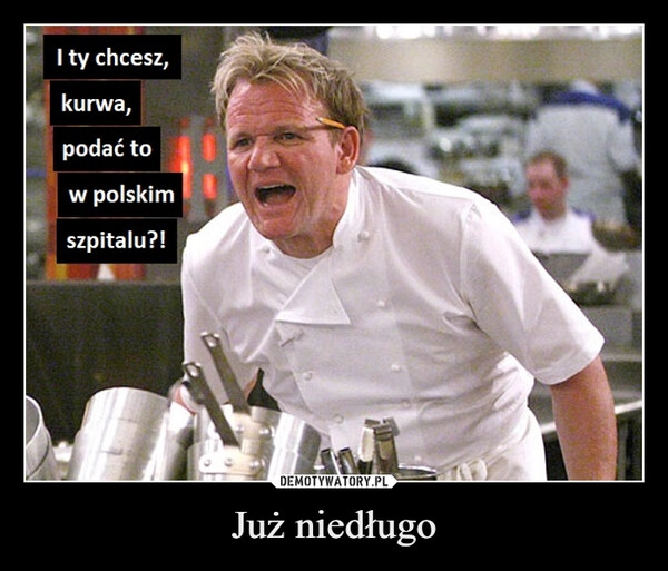 
    Już niedługo