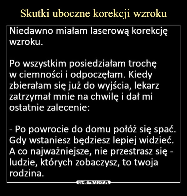 
    Skutki uboczne korekcji wzroku