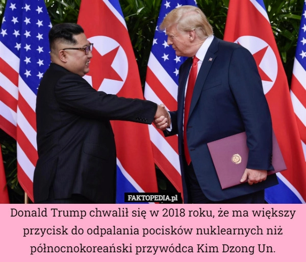 
    Donald Trump chwalił się w 2018 roku, że ma większy przycisk do odpalania