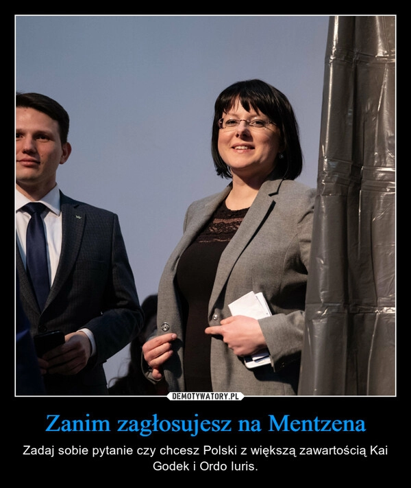 
    Zanim zagłosujesz na Mentzena