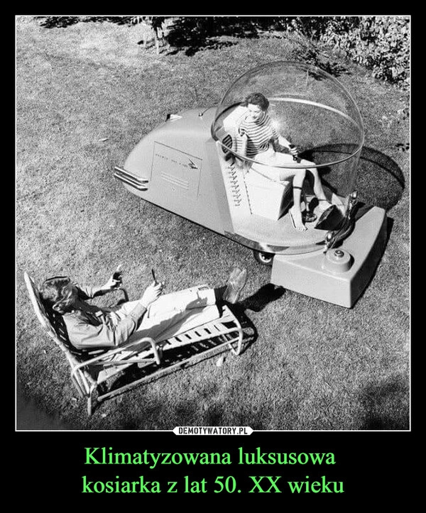 
    Klimatyzowana luksusowa 
kosiarka z lat 50. XX wieku