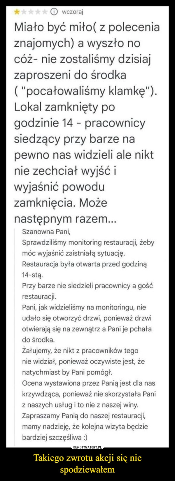 
    Takiego zwrotu akcji się nie spodziewałem