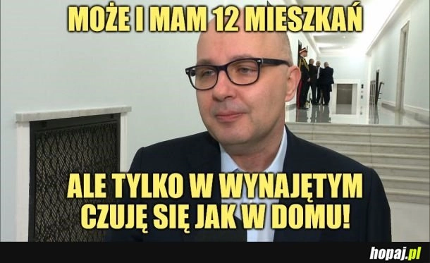 
    Dom jest tam, gdzie serce Twoje.