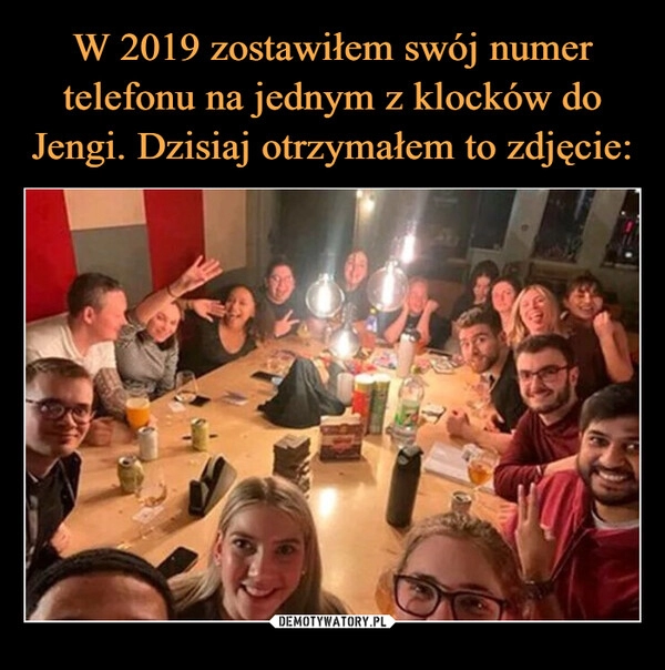 
    W 2019 zostawiłem swój numer telefonu na jednym z klocków do Jengi. Dzisiaj otrzymałem to zdjęcie: