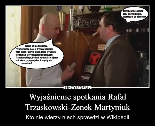 
    Wyjaśnienie spotkania Rafał Trzaskowski-Zenek Martyniuk