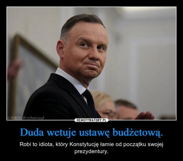 
    Duda wetuje ustawę budżetową.