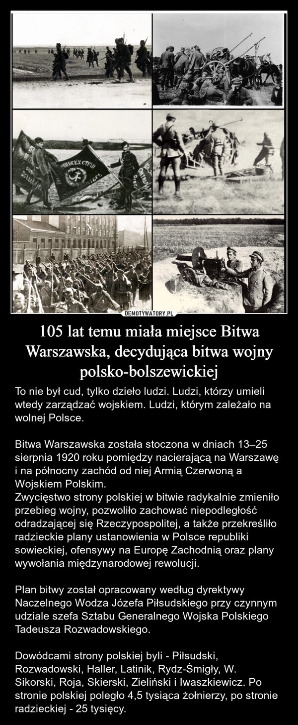 
    105 lat temu miała miejsce Bitwa Warszawska, decydująca bitwa wojny polsko-bolszewickiej