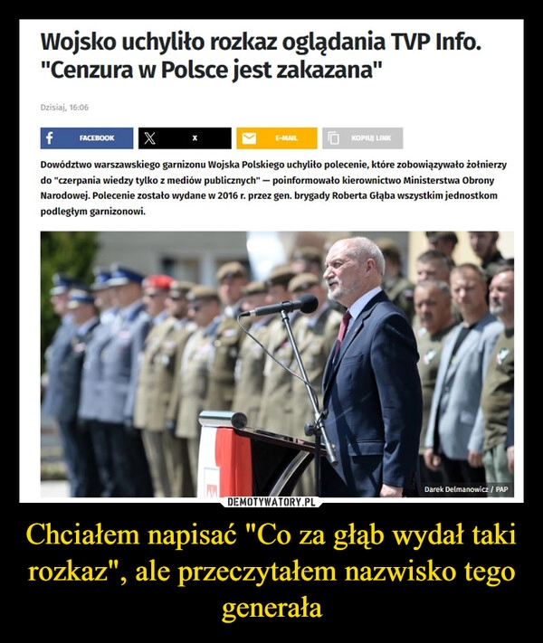 
    Chciałem napisać "Co za głąb wydał taki rozkaz", ale przeczytałem nazwisko tego generała