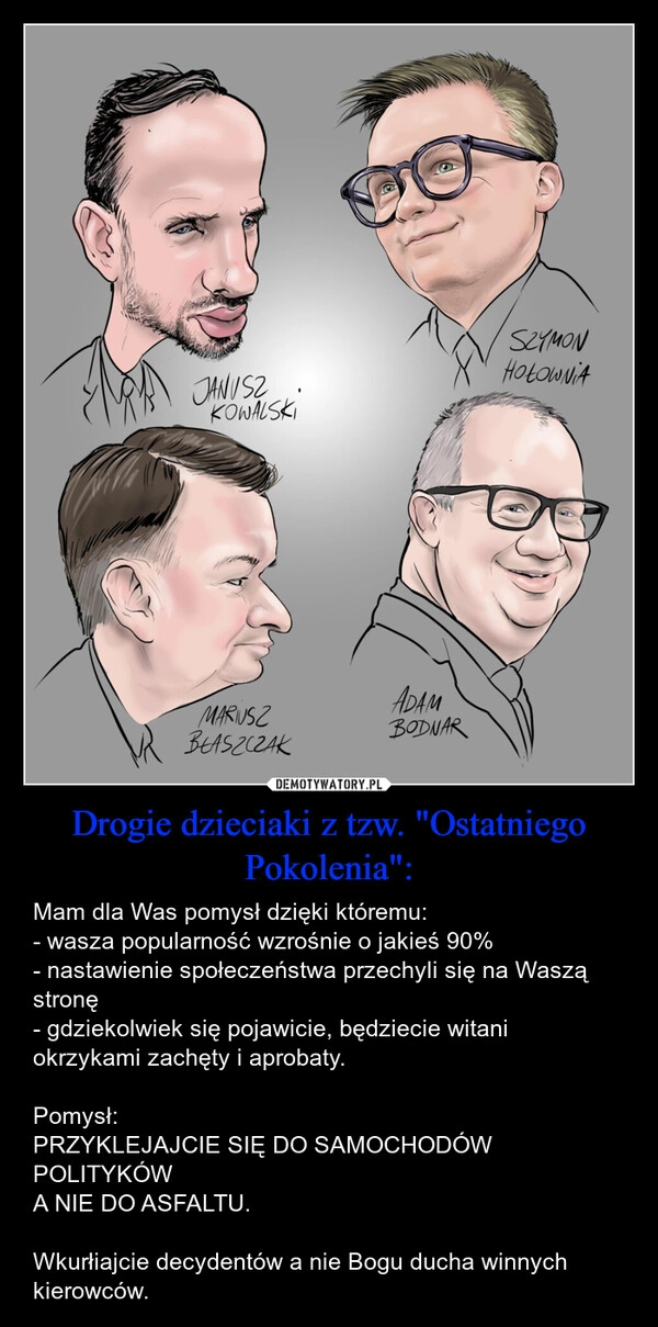 
    Drogie dzieciaki z tzw. "Ostatniego Pokolenia":