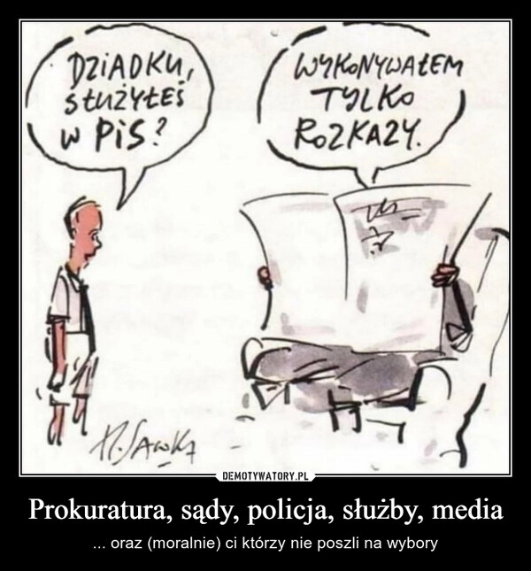 
    Prokuratura, sądy, policja, służby, media