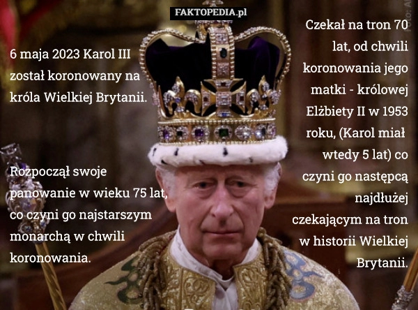 
    6 maja 2023 Karol III został koronowany na króla Wielkiej Brytanii.