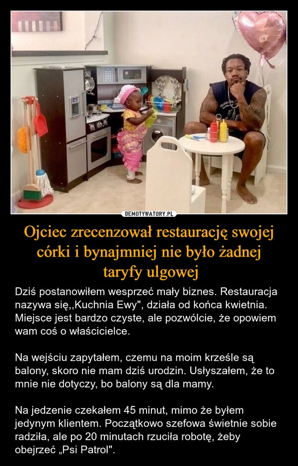 
    Ojciec zrecenzował restaurację swojej córki i bynajmniej nie było żadnej
 taryfy ulgowej