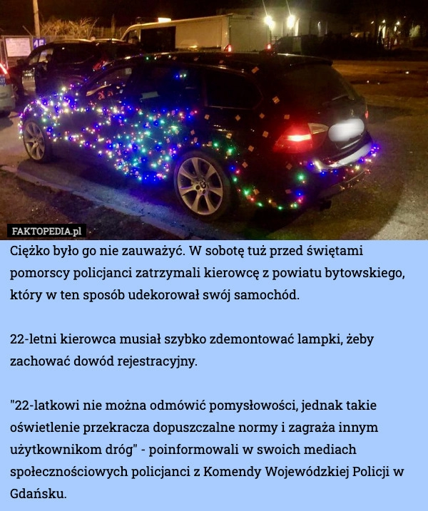 
    Ciężko było go nie zauważyć. W sobotę tuż przed świętami pomorscy policjanci