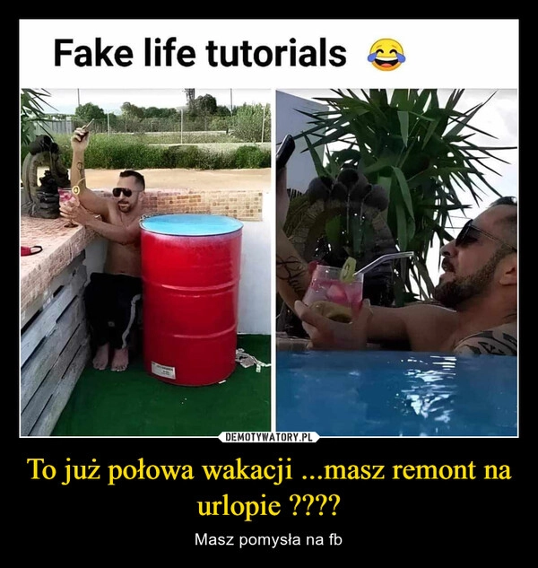 
    To już połowa wakacji ...masz remont na urlopie ????