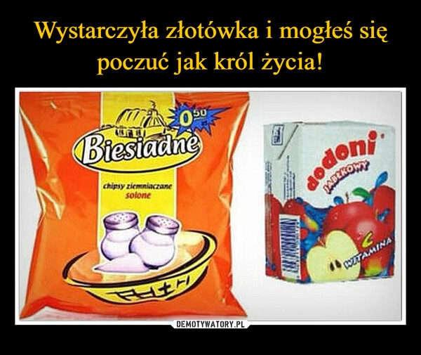 
    Wystarczyła złotówka i mogłeś się poczuć jak król życia!