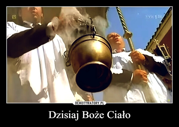 
    Dzisiaj Boże Ciało