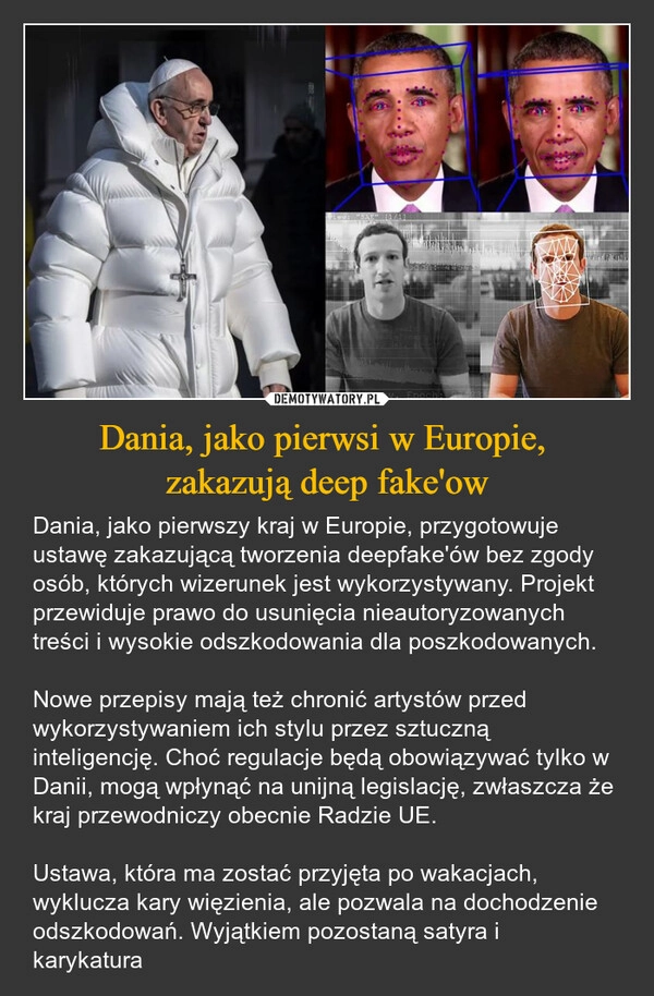 
    Dania, jako pierwsi w Europie, 
zakazują deep fake'ow