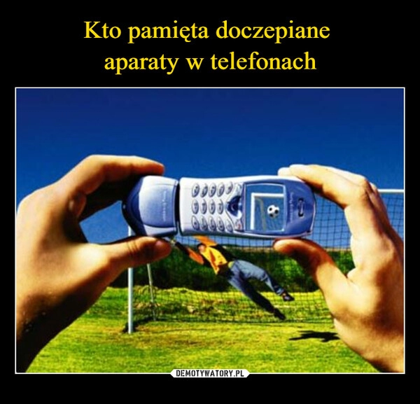 
    Kto pamięta doczepiane 
aparaty w telefonach