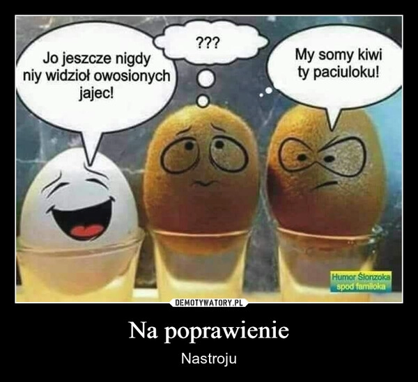 
    Na poprawienie