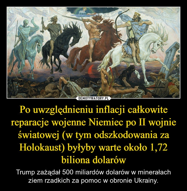 
    Po uwzględnieniu inflacji całkowite reparacje wojenne Niemiec po II wojnie światowej (w tym odszkodowania za Holokaust) byłyby warte około 1,72 biliona dolarów