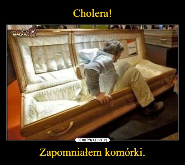 
    Cholera! Zapomniałem komórki.