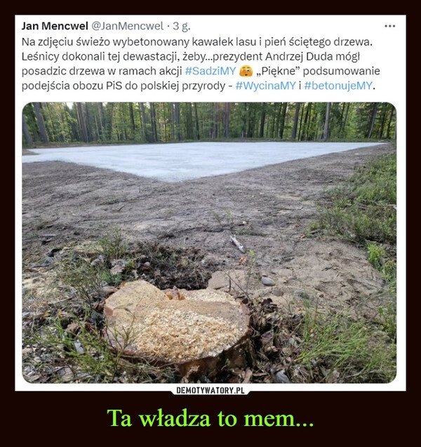 
    Ta władza to mem...