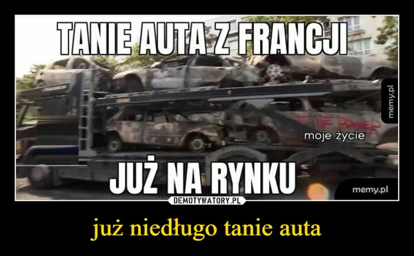 
    już niedługo tanie auta