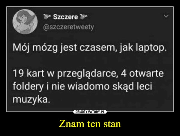 
    Znam ten stan