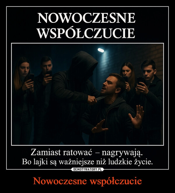 
    Nowoczesne współczucie