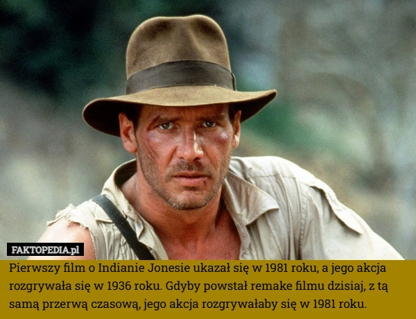 
    Pierwszy film o Indianie Jonesie ukazał się w 1981 roku, a jego akcja rozgrywała