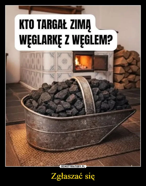 
    Zgłaszać się