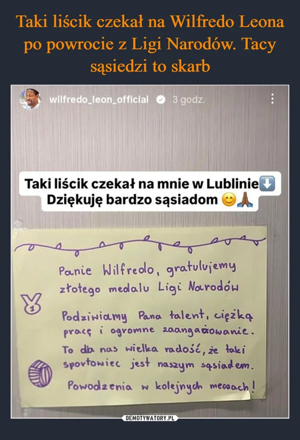 
    Taki liścik czekał na Wilfredo Leona po powrocie z Ligi Narodów. Tacy sąsiedzi to skarb