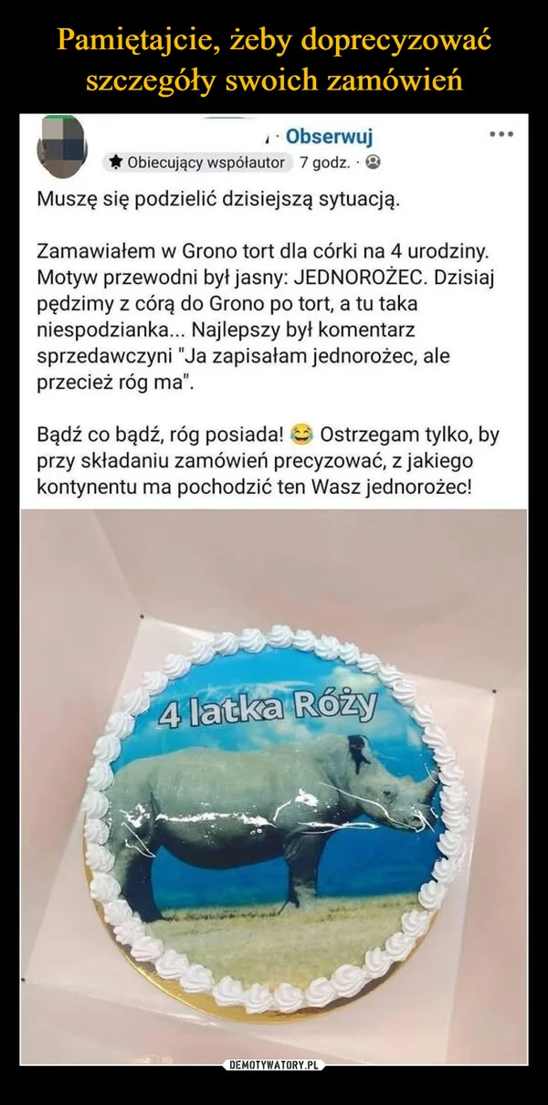 
    Pamiętajcie, żeby doprecyzować szczegóły swoich zamówień