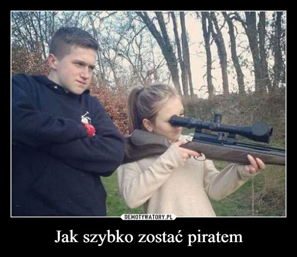 
    Jak szybko zostać piratem
