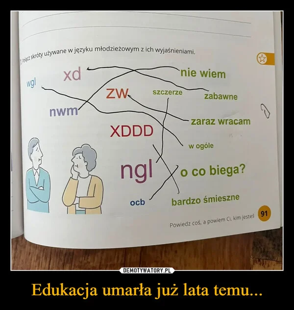 
    Edukacja umarła już lata temu...