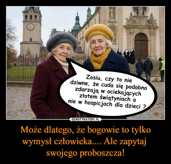 Może dlatego, że bogowie to tylko wymysł człowieka.... Ale zapytaj swojego proboszcza!