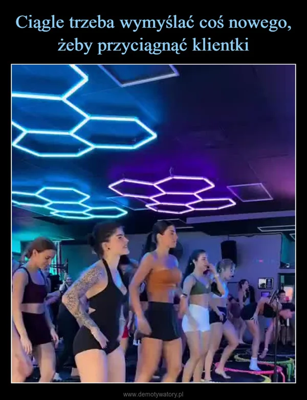 
    Ciągle trzeba wymyślać coś nowego, żeby przyciągnąć klientki