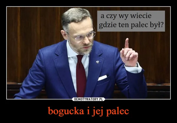 
    bogucka i jej palec