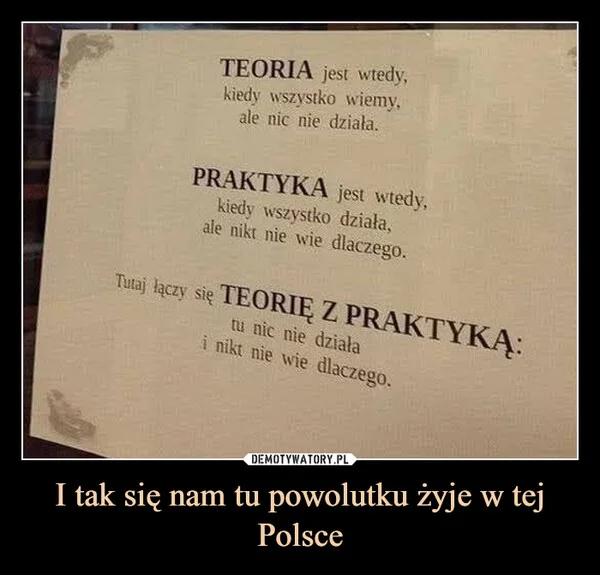 
    I tak się nam tu powolutku żyje w tej Polsce