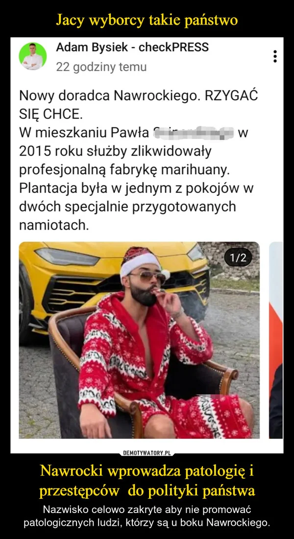 
    Jacy wyborcy takie państwo Nawrocki wprowadza patologię i przestępców do polityki państwa