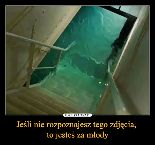 
    Jeśli nie rozpoznajesz tego zdjęcia, to jesteś za młody