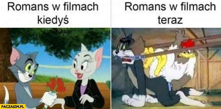 
    Romans w filmach kiedyś, romans w filmach teraz Tom i Jerry