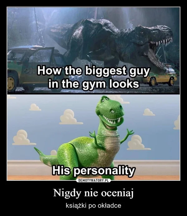 
    Nigdy nie oceniaj