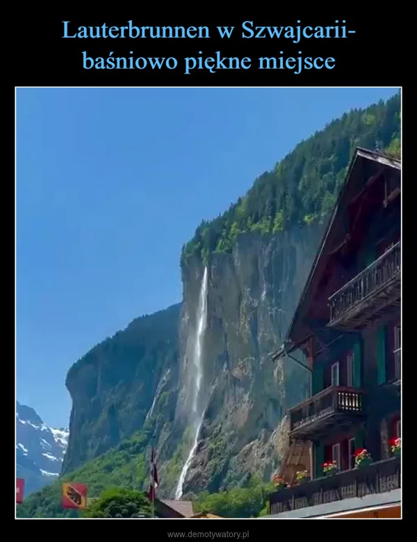 
    Lauterbrunnen w Szwajcarii- baśniowo piękne miejsce